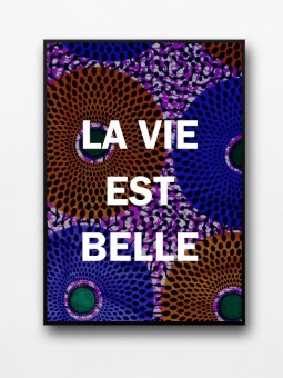Framed poster - La vie est belle wax
