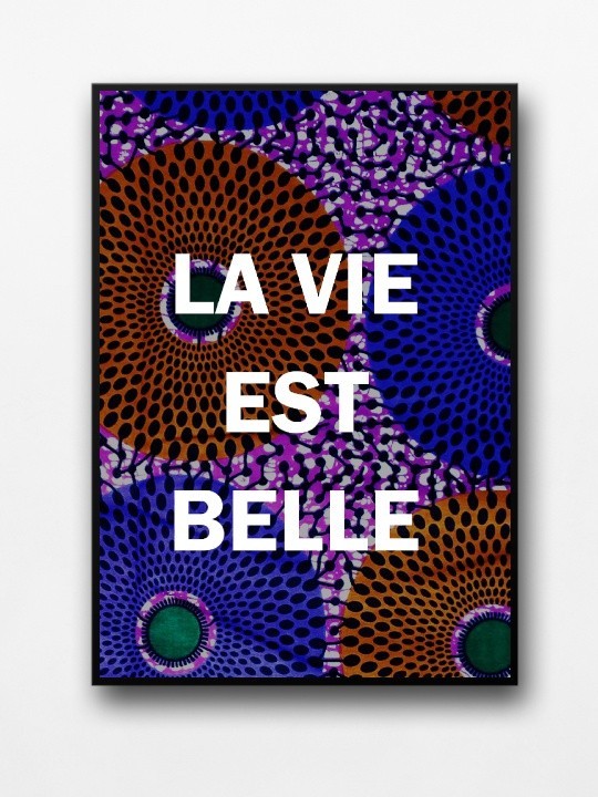 Affiche encadrée - La vie est belle wax-Accueil-OUESO