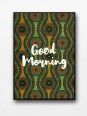 Framed poster - Good morning wax