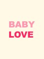 Poster - Baby Love