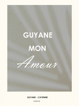 Affiche - Guyane mon amour - Accueil | Oueso - Art Afro Contemporain