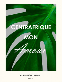 Affiche - Centrafrique mon amour - Accueil | Oueso - Art Afro Conte...