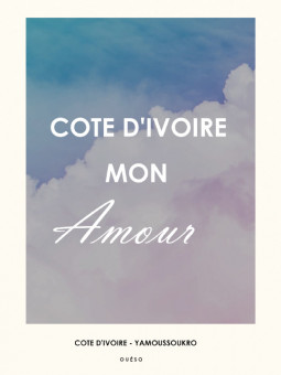 Affiche - Côte d'ivoire mon amour - Accueil | Oueso - Art Afro Cont...