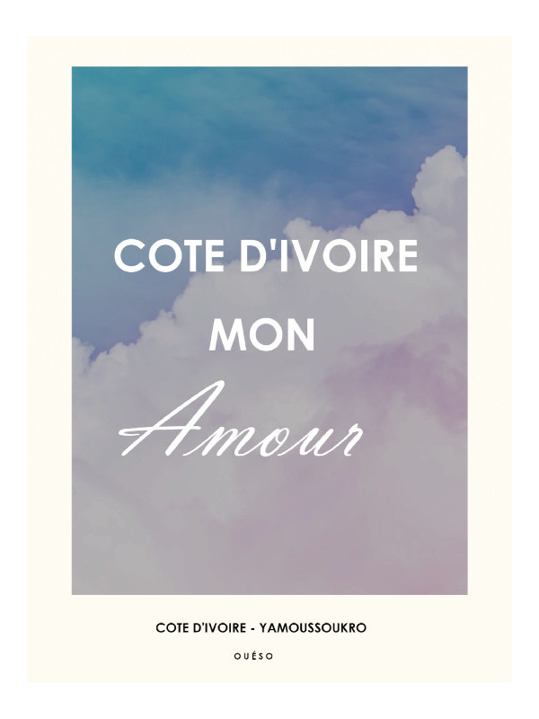 Poster - Côte d'ivoire my love - Accueil | Oueso - Contemporary Afr...