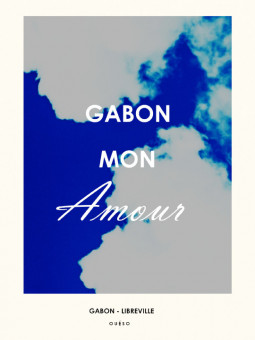 Affiche - Gabon mon amour - Accueil | Oueso - Art Afro Contemporain