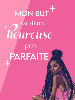 Affiche - Mon but est d’être heureuse - Accueil | Oueso - Art Afro ...
