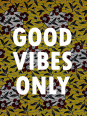Affiche - Good vibes only wax - Accueil | Oueso - Art Afro Contempo...