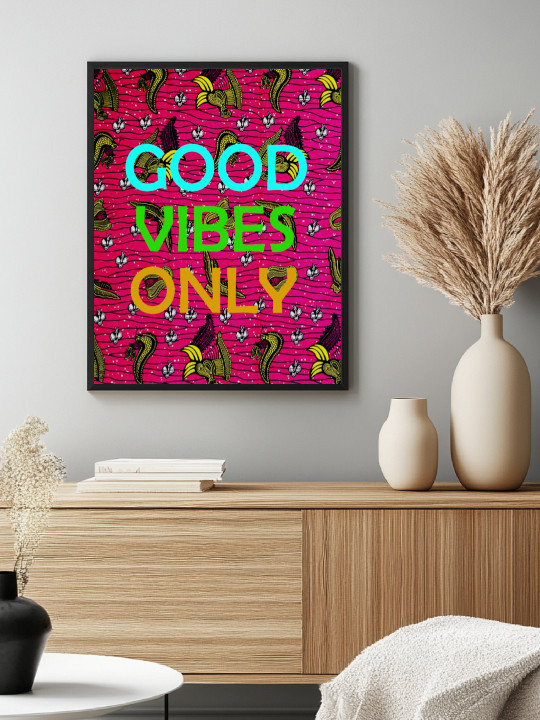 Affiche - Good vibes Only - Accueil | Oueso - Art Afro Contemporain Affiche - Good vibes Only-Accueil-OUESO