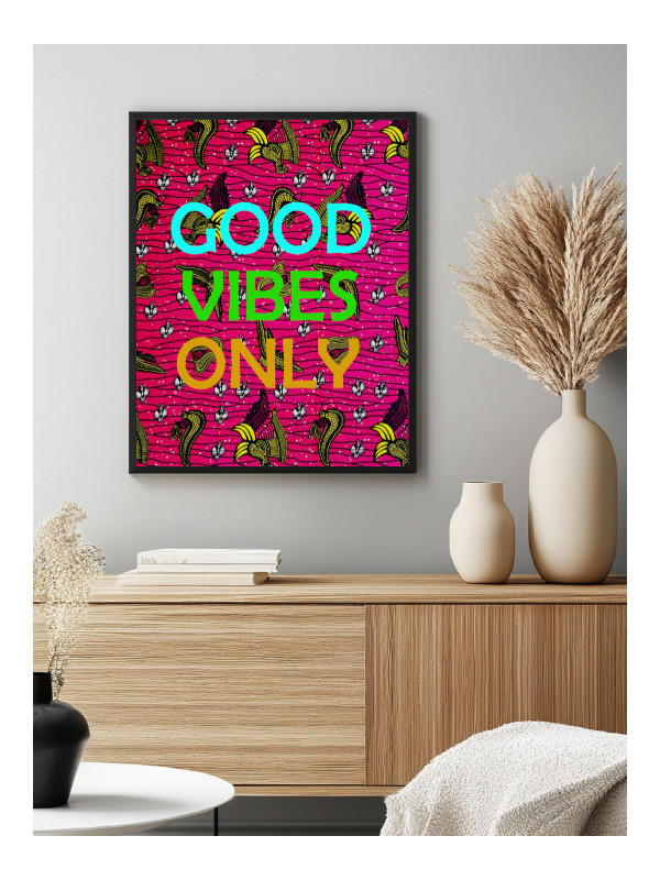Poster - Good vibes Only - Accueil | Oueso - Contemporary Afro Art