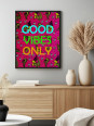 Poster - Good vibes Only - Accueil | Oueso - Contemporary Afro Art