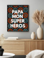 Affiche - Papa mon super héros - Accueil | Oueso - Art Afro Contemp...